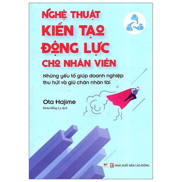 nghệ thuật kiến tạo động lực cho nhân viên