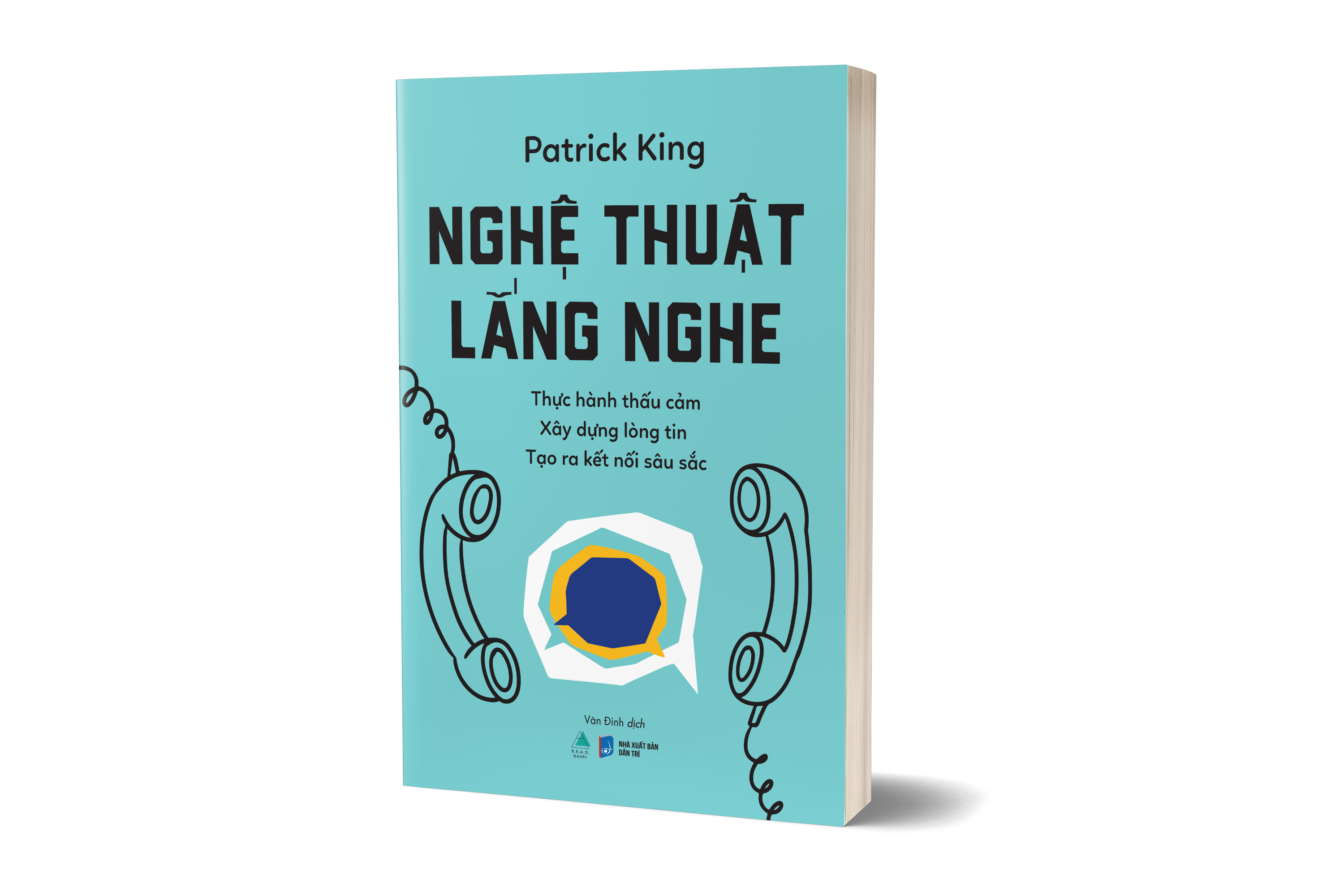 Nghệ Thuật Lắng Nghe - Thực Hành Thấu Cảm - Xây Dựng Lòng Tin - Tạo Ra Kết Nối Sâu Sắc - Ảnh 3