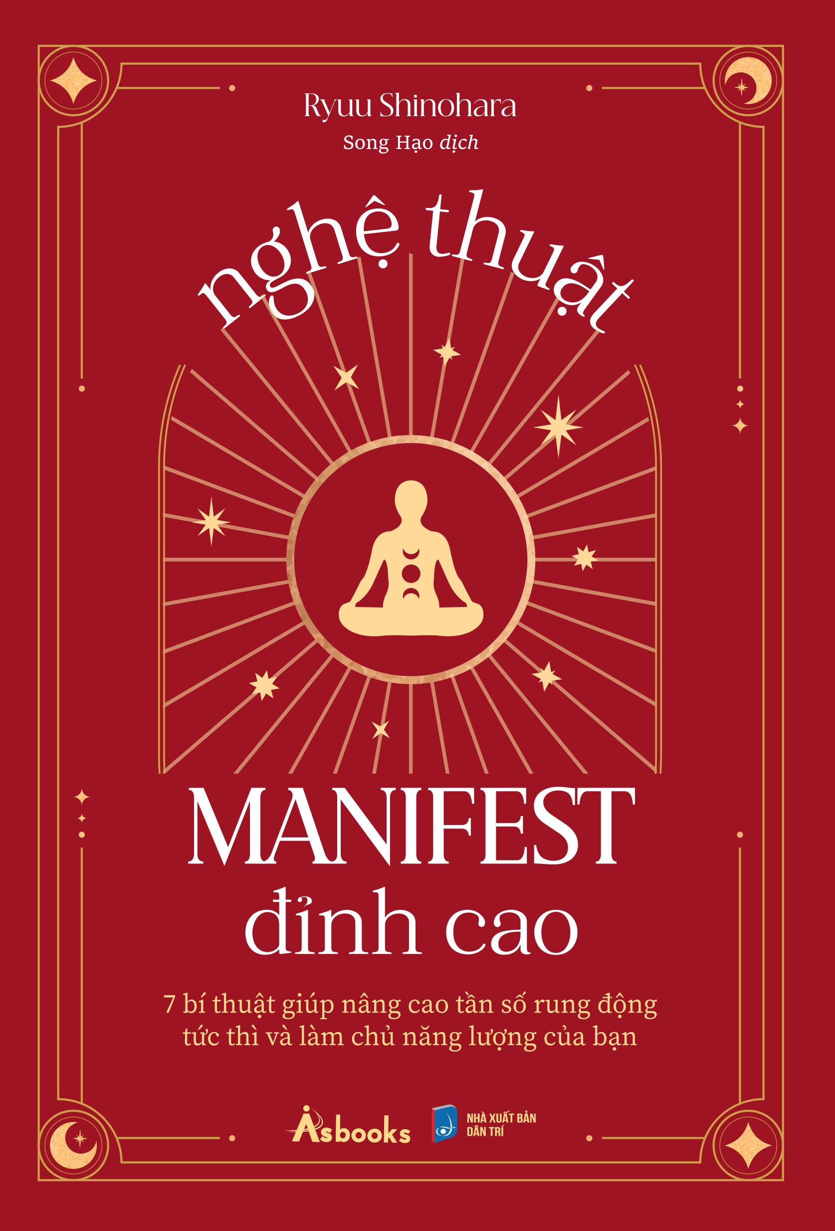 nghệ thuật manifest đỉnh cao - 7 bí thuật giúp nâng cao tần số rung động tức thì và làm chủ năng lượng của bạn - Ảnh 2