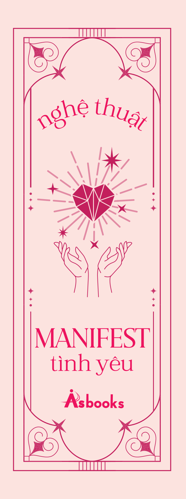 nghệ thuật manifest tình yêu - 15 kỹ thuật đỉnh cao thu hút, tạo dựng và duy trì mối quan hệ lý tưởng - Ảnh 4