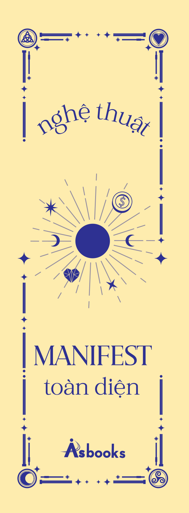 nghệ thuật manifest toàn diện - lộ trình thay đổi tư duy, năng lượng và tiềm thức để thu hút một cuộc sống lý tưởng - Ảnh 3