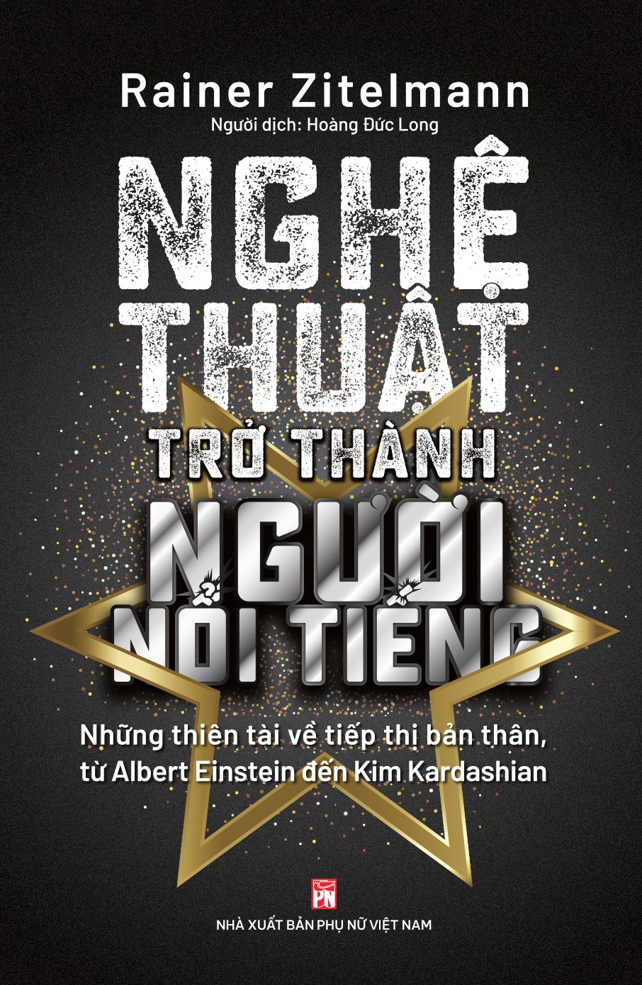 nghệ thuật trở thành người nổi tiếng - những thiên tài về tiếp thị bản thân, từ albert einstein đến kim kardashian - Ảnh 2
