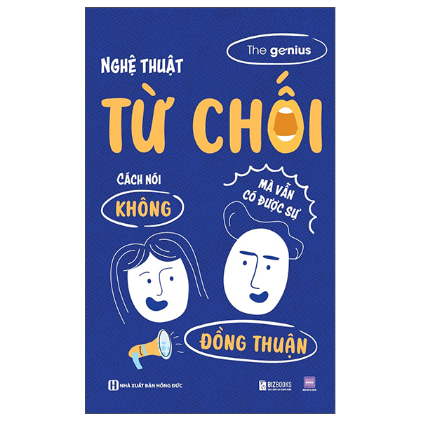 nghệ thuật từ chối - cách nói không mà vẫn có được sự đồng thuận