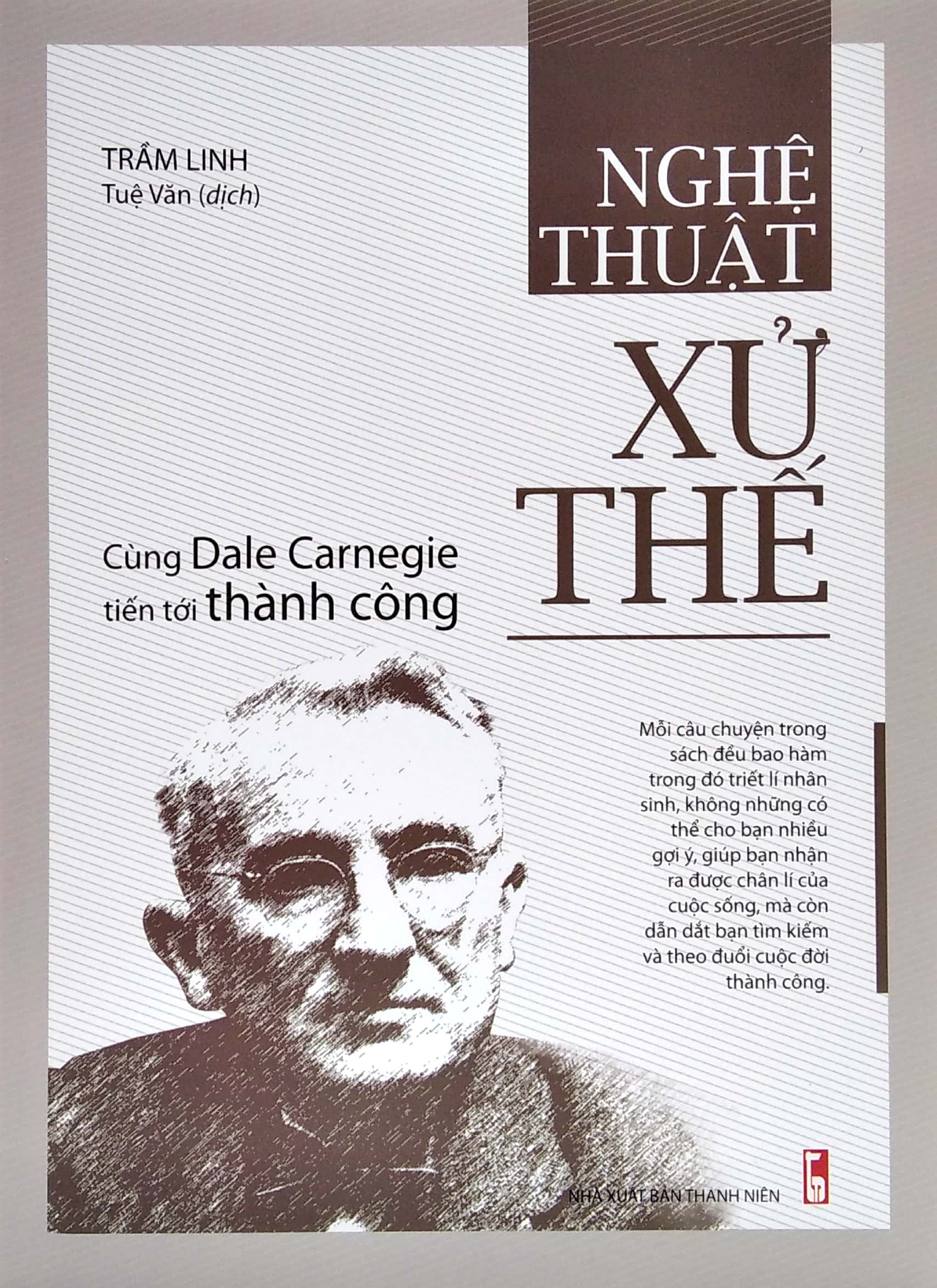 nghệ thuật xử thế - cùng dale carnegie tiến tới thành công - Ảnh 2