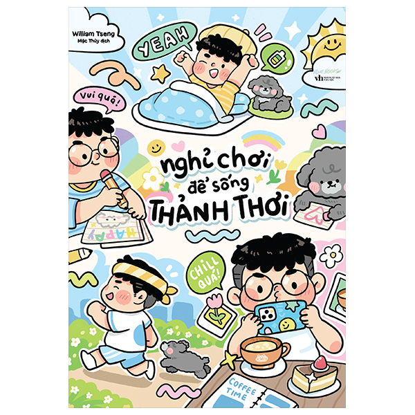 Nghỉ Chơi Để Sống Thảnh Thơi