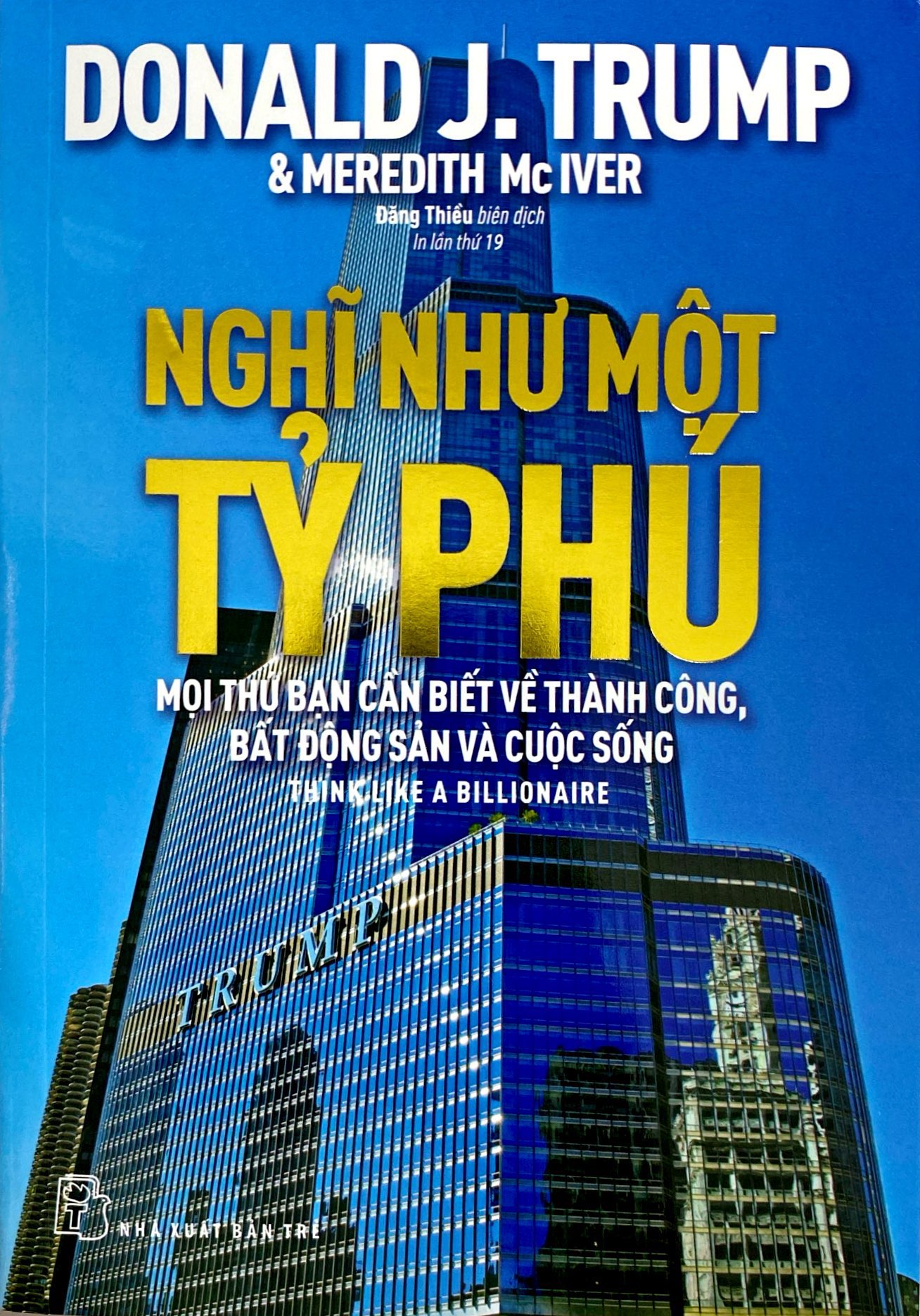 nghĩ như một tỷ phú - mọi thứ bạn cần biết về thành công, bất động sản và cuộc sống (tái bản 2022) - Ảnh 2