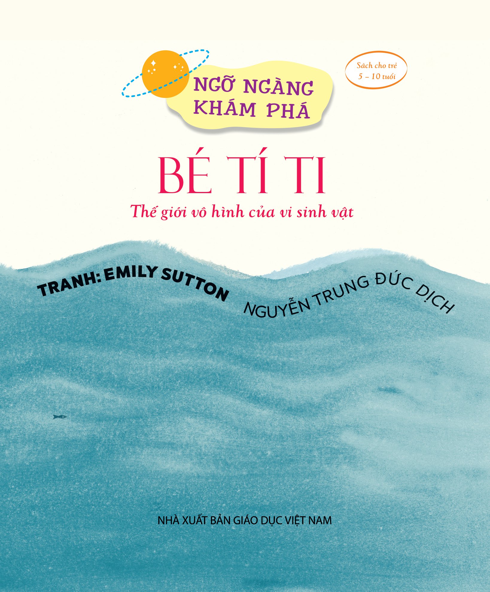 ngỡ ngàng khám phá - bé tí ti - thế giới vô hình của vi sinh vật - Ảnh 4