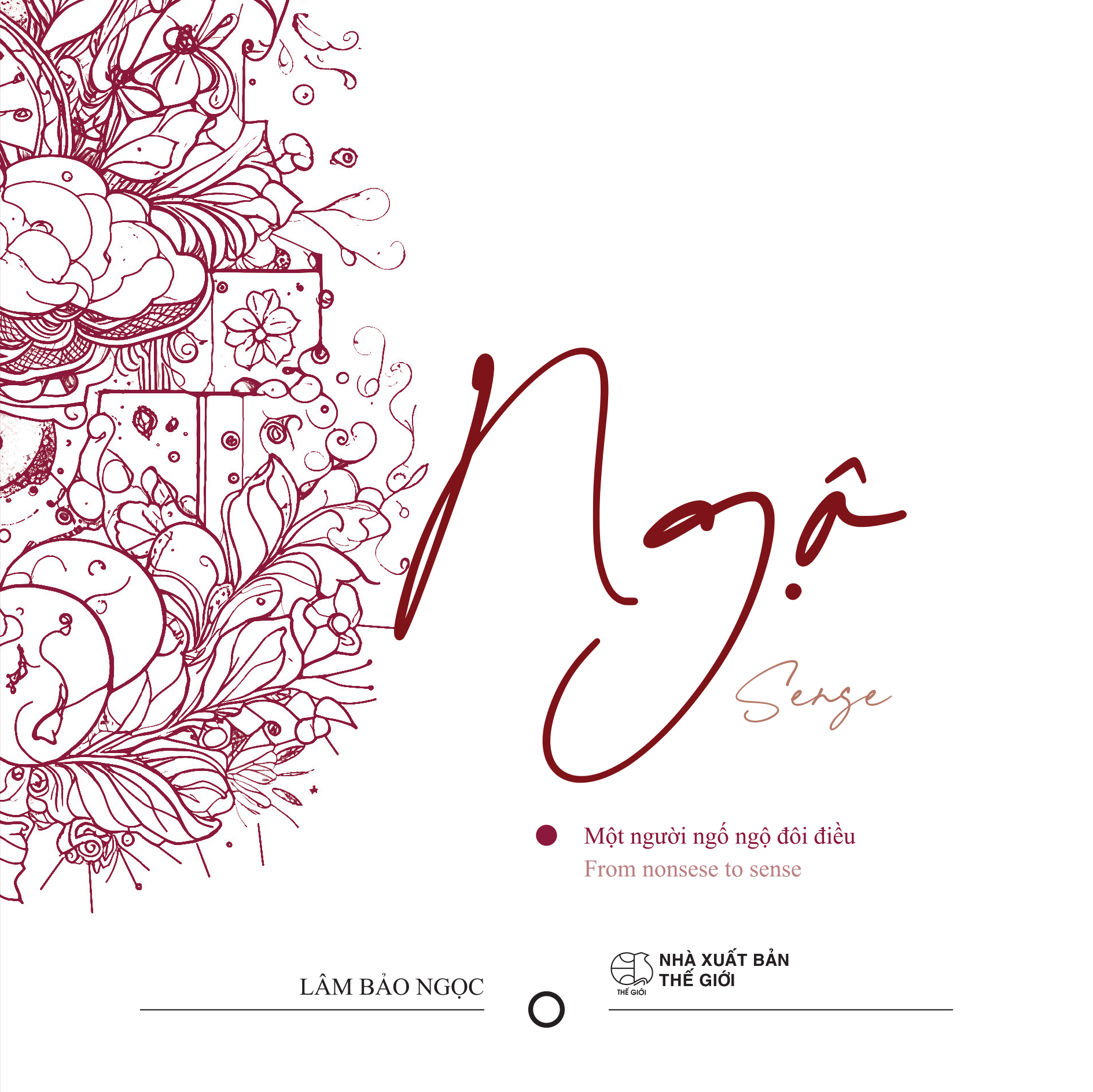 Ngộ - Sense - Một Người Ngố Ngộ Đôi Điều - From Nonsense To Sense - Ảnh 2