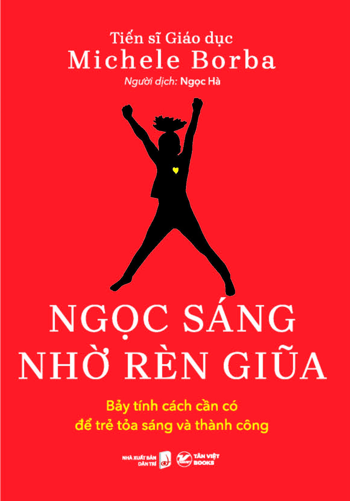 ngọc sáng nhờ rèn giũa - bảy tính cách cần có để trẻ tỏa sáng và thành công - Ảnh 3