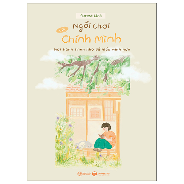 Ngồi Chơi Với Chính Mình - Một Hành Trình Nhỏ Để Hiểu Mình Hơn - Bìa Cứng