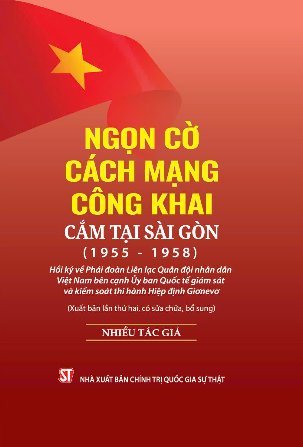 ngọn cờ cách mạng công khai cắm tại sài gòn (1955-1958) - hồi ký về phái đoàn liên lạc quân đội nhân dân việt nam bên cạnh ủy ban quốc tế giám sát và kiểm soát thi hành hiệp định giơnevơ - Ảnh 2