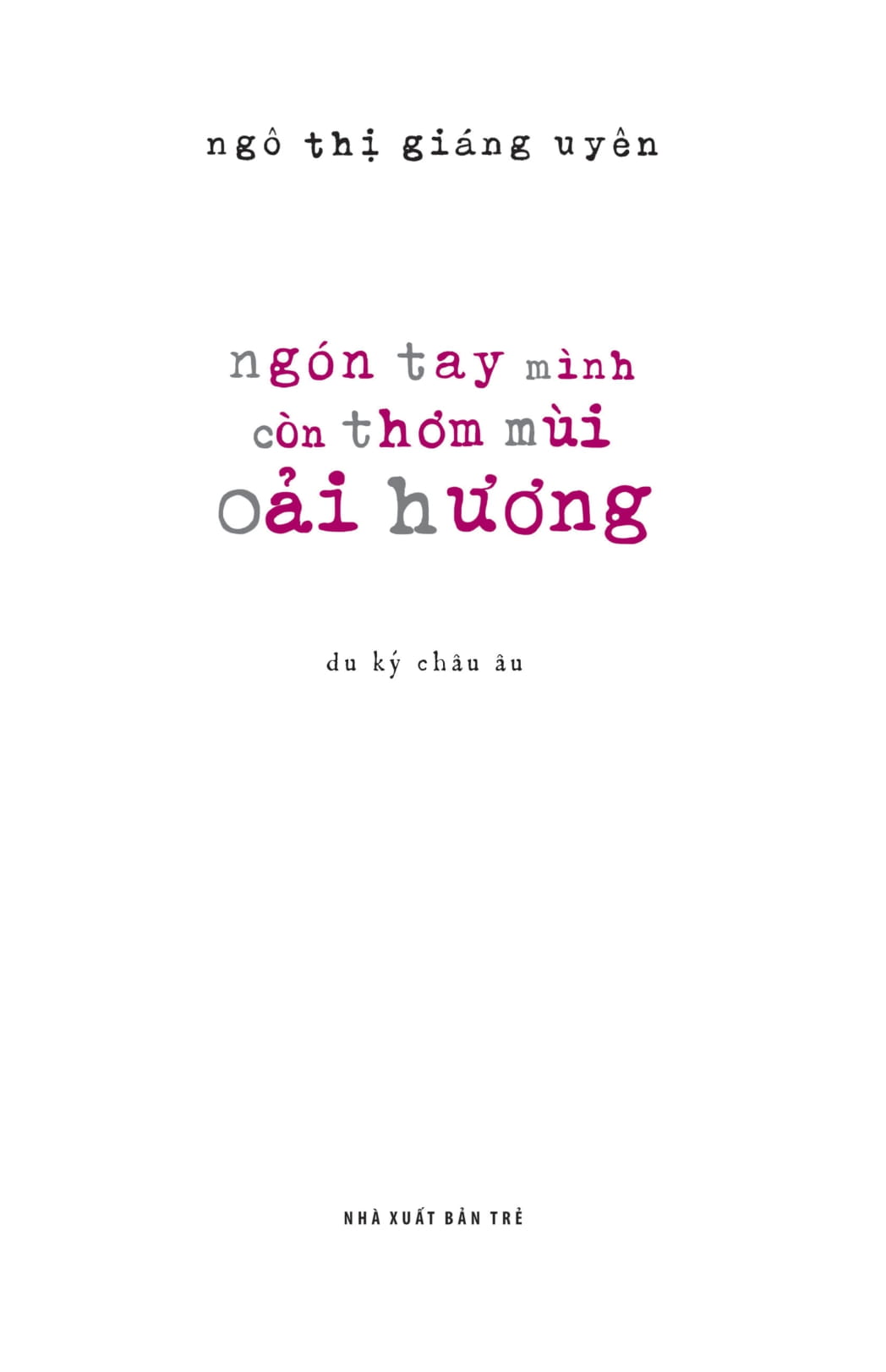 ngón tay mình còn thơm mùi oải hương - Ảnh 3