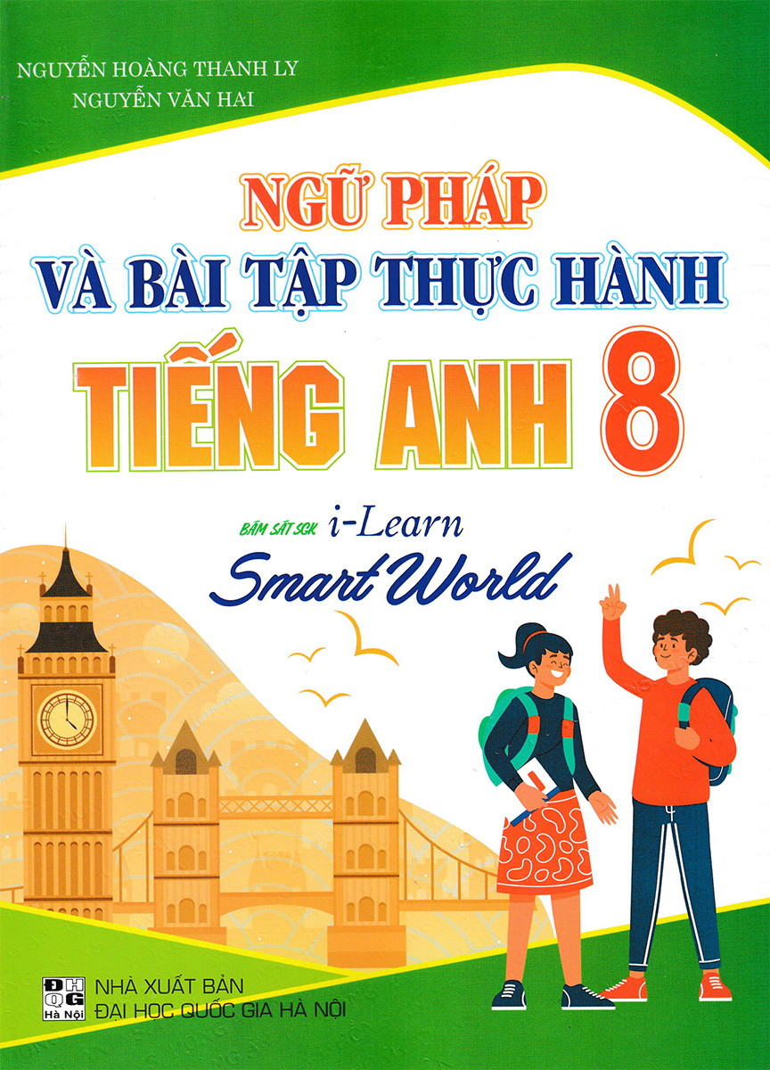 ngữ pháp và bài tập thực hành tiếng anh 8 (bám sát sgk i-learn smart world) - Ảnh 2