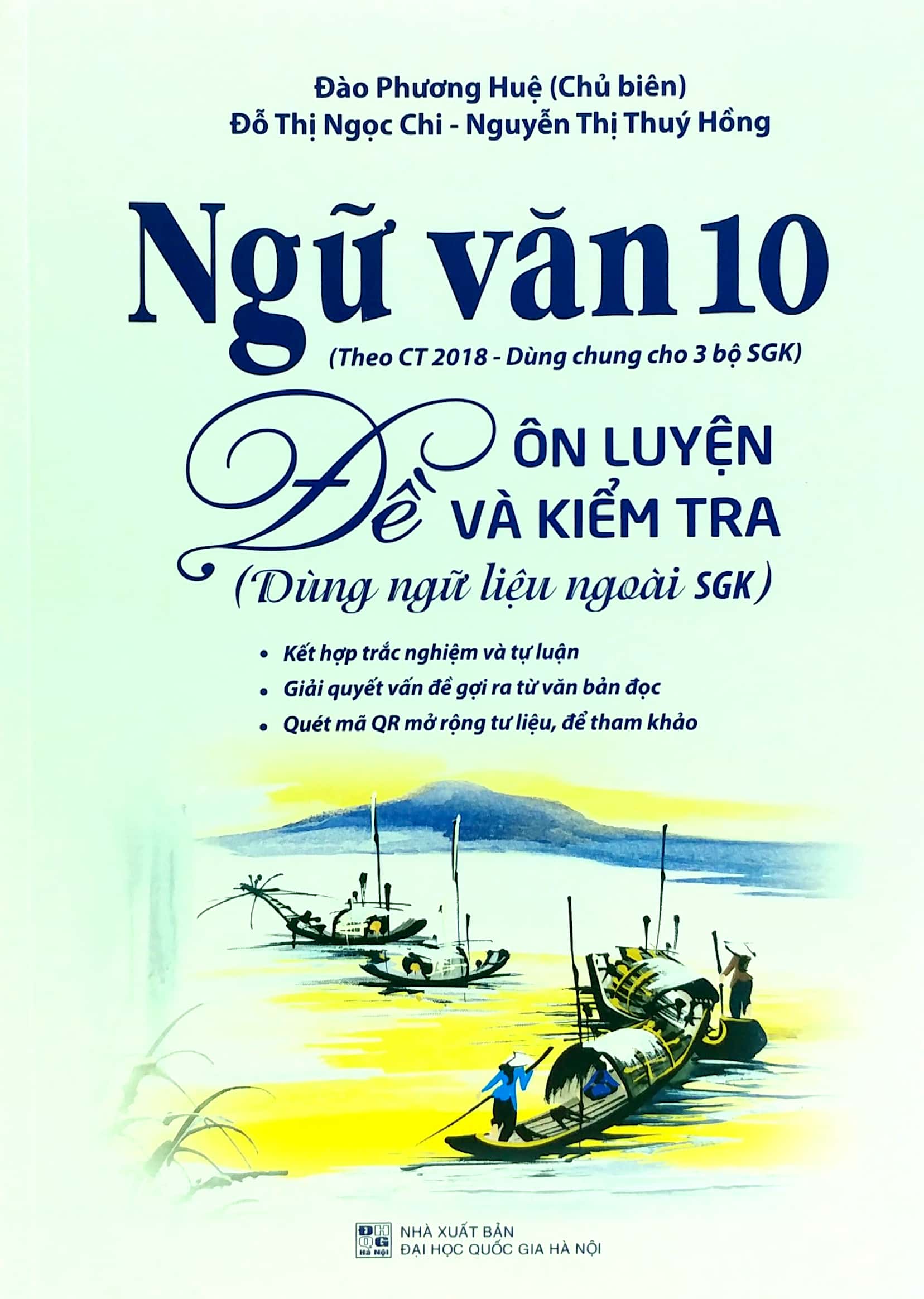 Ngữ Văn 10 - Đề Ôn Luyện Và Kiểm Tra (Dùng Ngữ Liệu Ngoài SGK) - Theo Ct 2018 Dùng Chung Cho 3 Bộ SGK - Ảnh 2