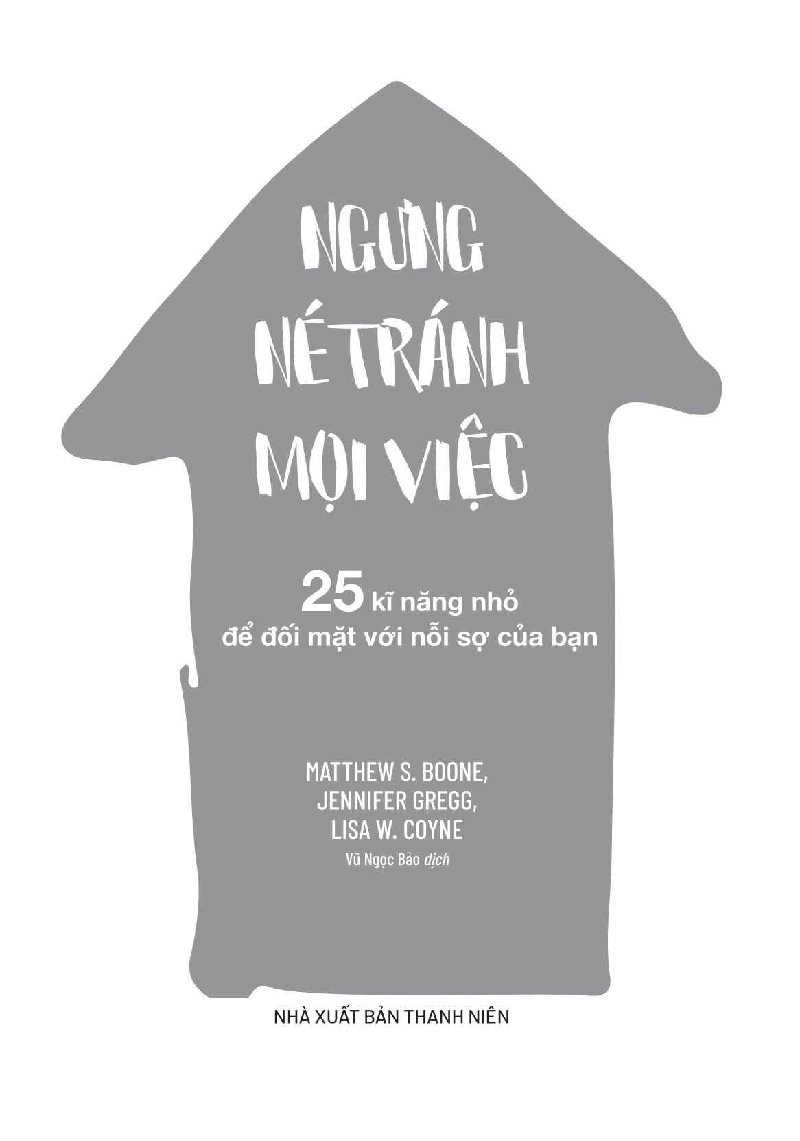 ngưng né tránh mọi việc - 25 kĩ năng nhỏ để đối mặt với nỗi sợ của bạn - Ảnh 3