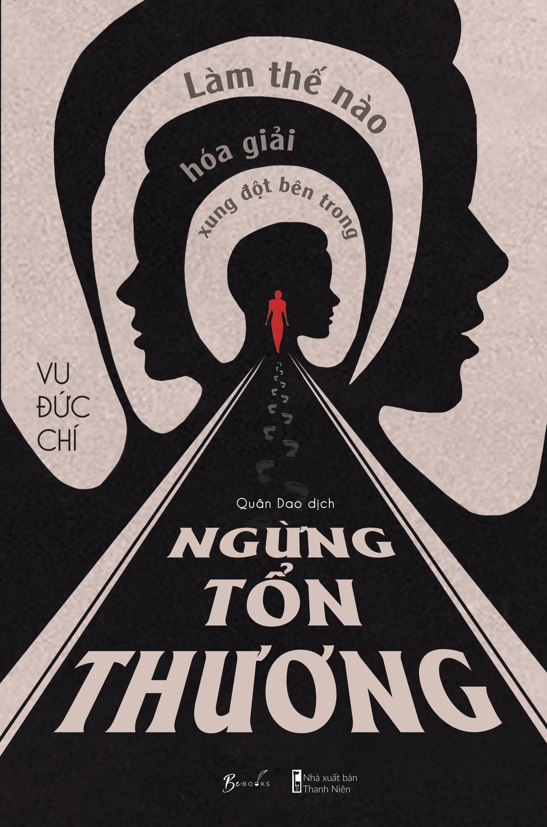 ngừng tổn thương - làm thế nào hóa giải xung đột bên trong - Ảnh 2