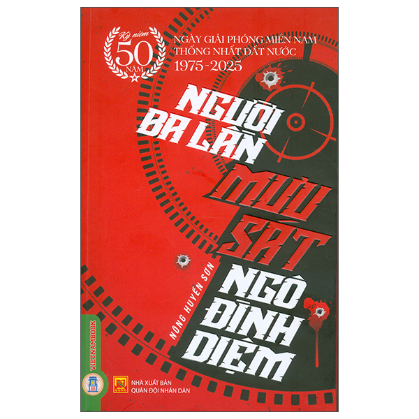 Người Ba Lần Mưu Sát Ngô Đình Diệm