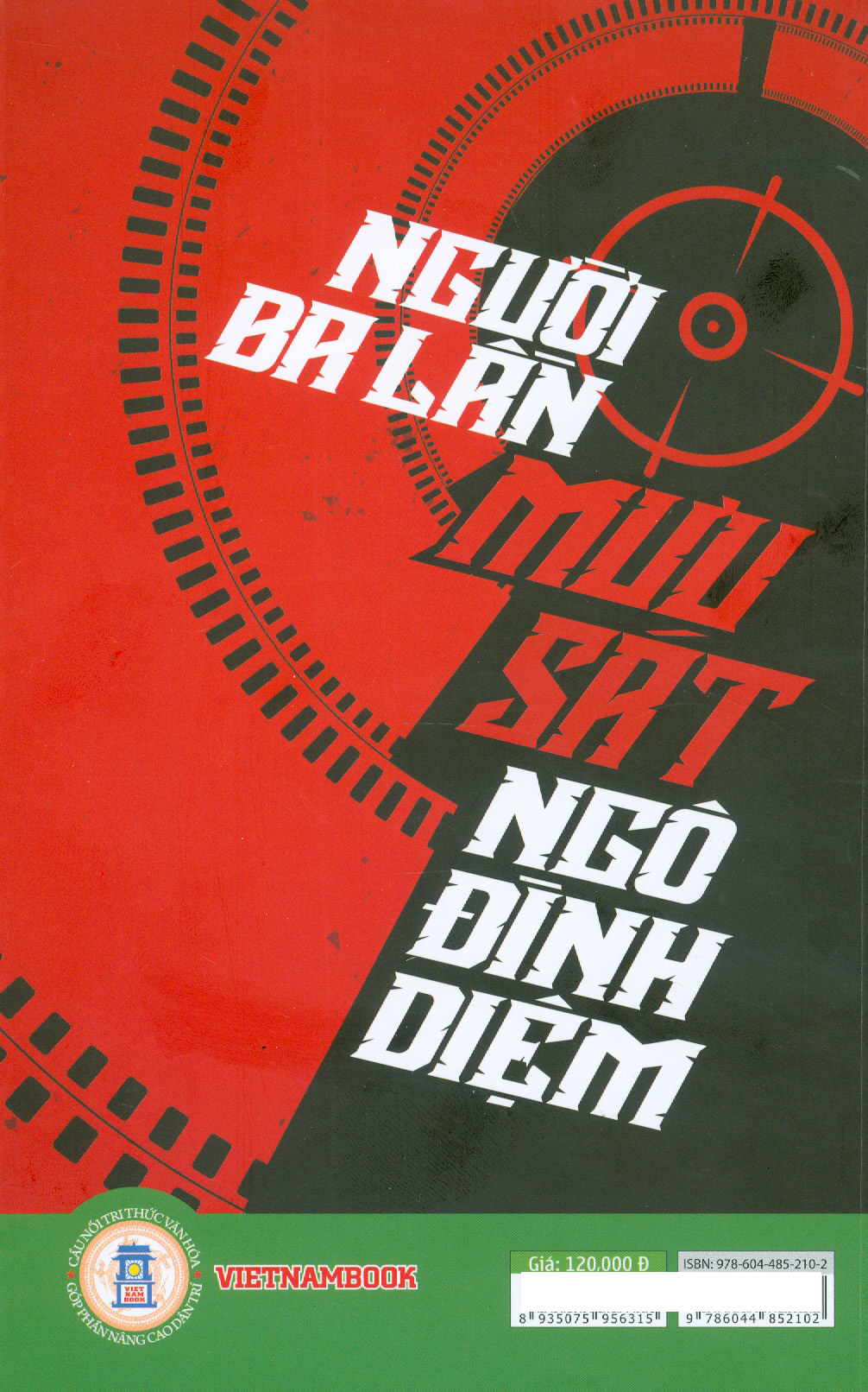 Người Ba Lần Mưu Sát Ngô Đình Diệm - Ảnh 9