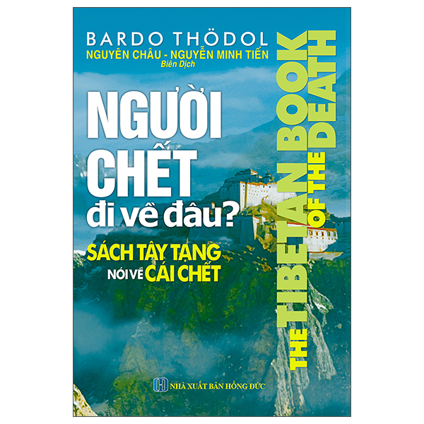 Người Chết Đi Về Đâu ? Sách Tây Tạng Nói về Cái Chết