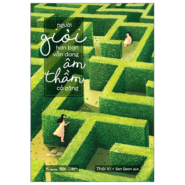 Người Giỏi Hơn Bạn Vẫn Đang Âm Thầm Cố Gắng