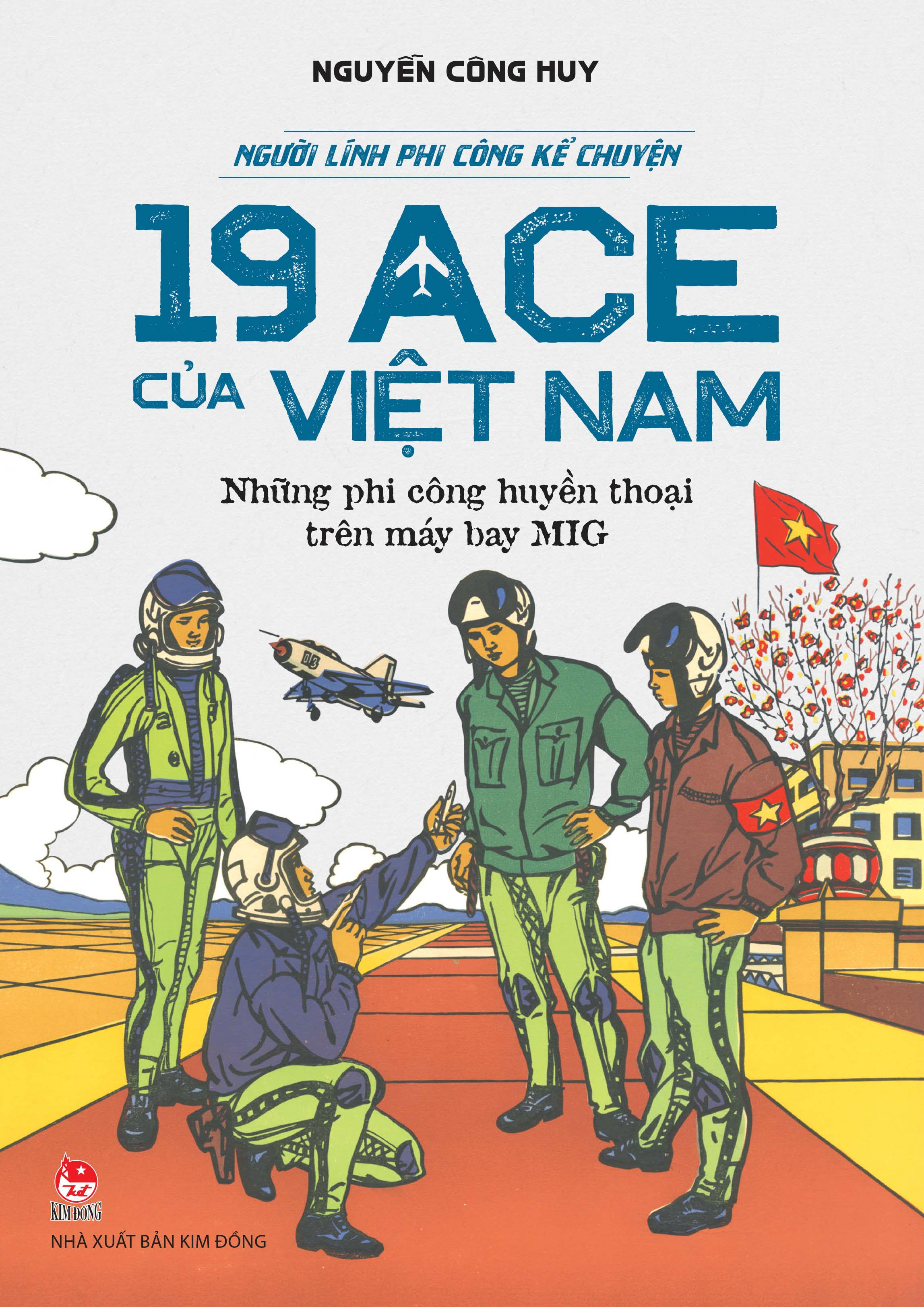 Người Lính Phi Công Kể Chuyện - 19 ACE Của Việt Nam - Những Phi Công Huyền Thoại Trên Máy Bay MIG - Ảnh 2