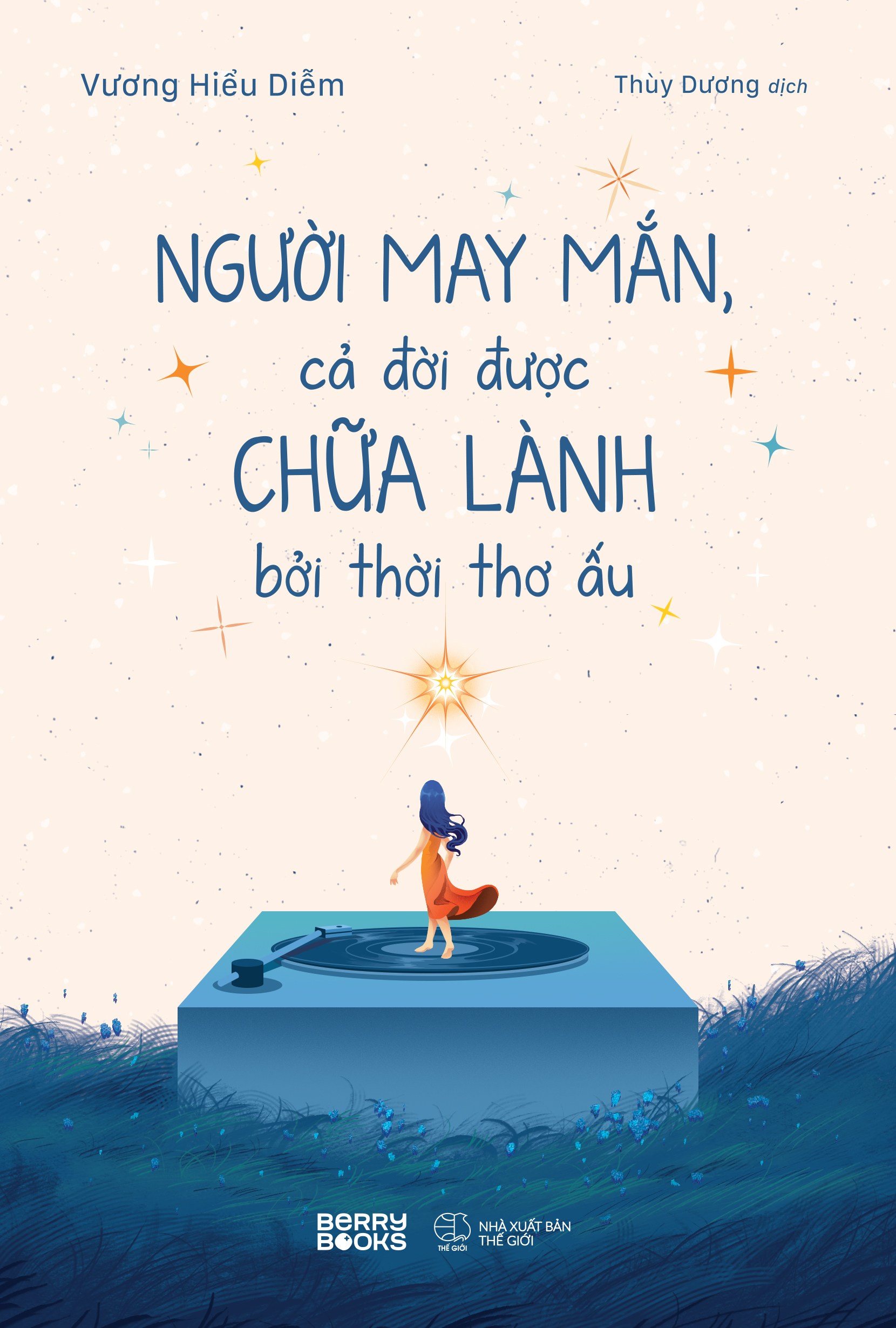 Người May Mắn, Cả Đời Được Chữa Lành Bởi Thời Thơ Ấu - Ảnh 2