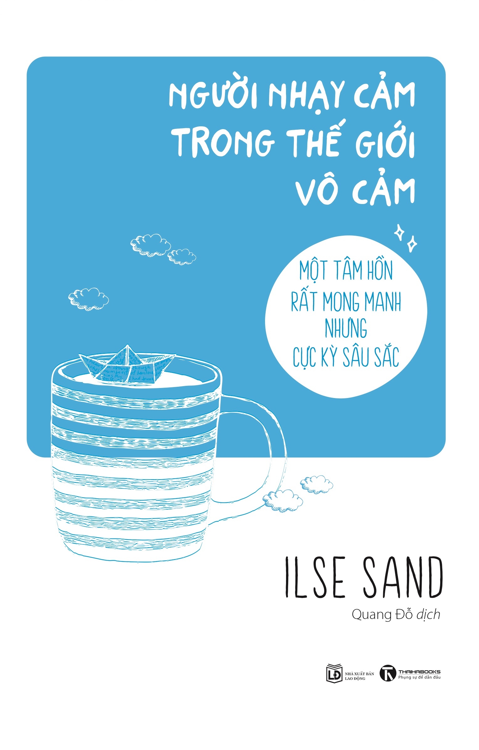 người nhạy cảm trong thế giới vô cảm - Ảnh 2