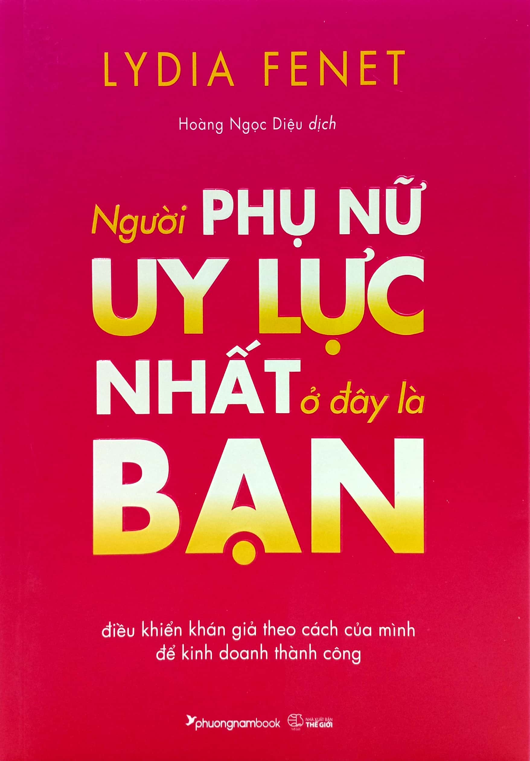 người phụ nữ uy lực nhất ở đây là bạn - Ảnh 2