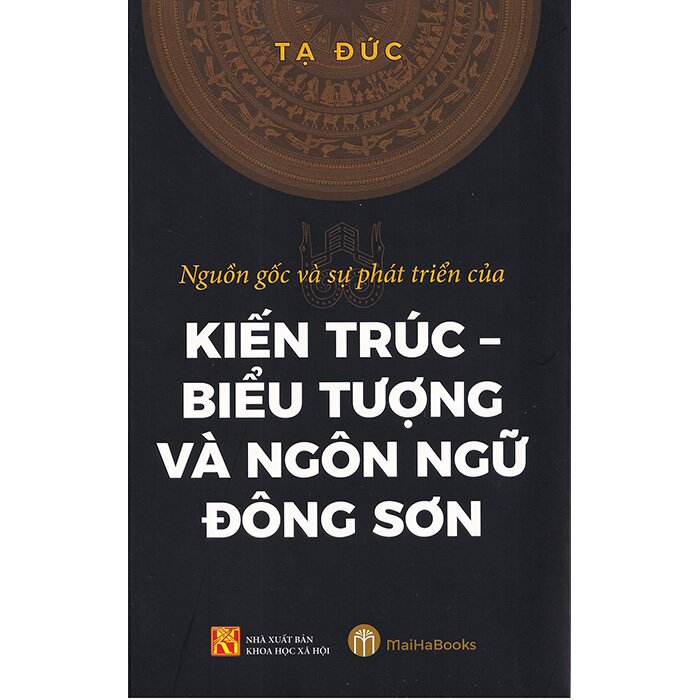 nguồn gốc và sự phát triển của kiến trúc - biểu tượng và ngôn ngữ đông sơn - Ảnh 2