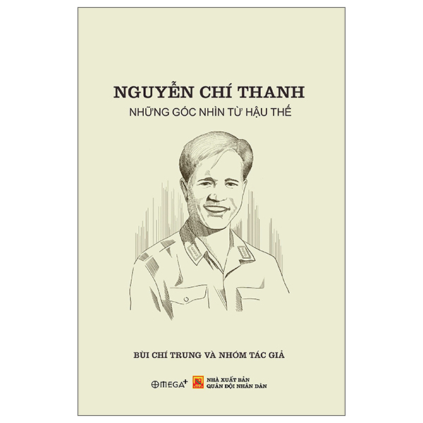 Nguyễn Chí Thanh - Những Góc Nhìn Từ Hậu Thế