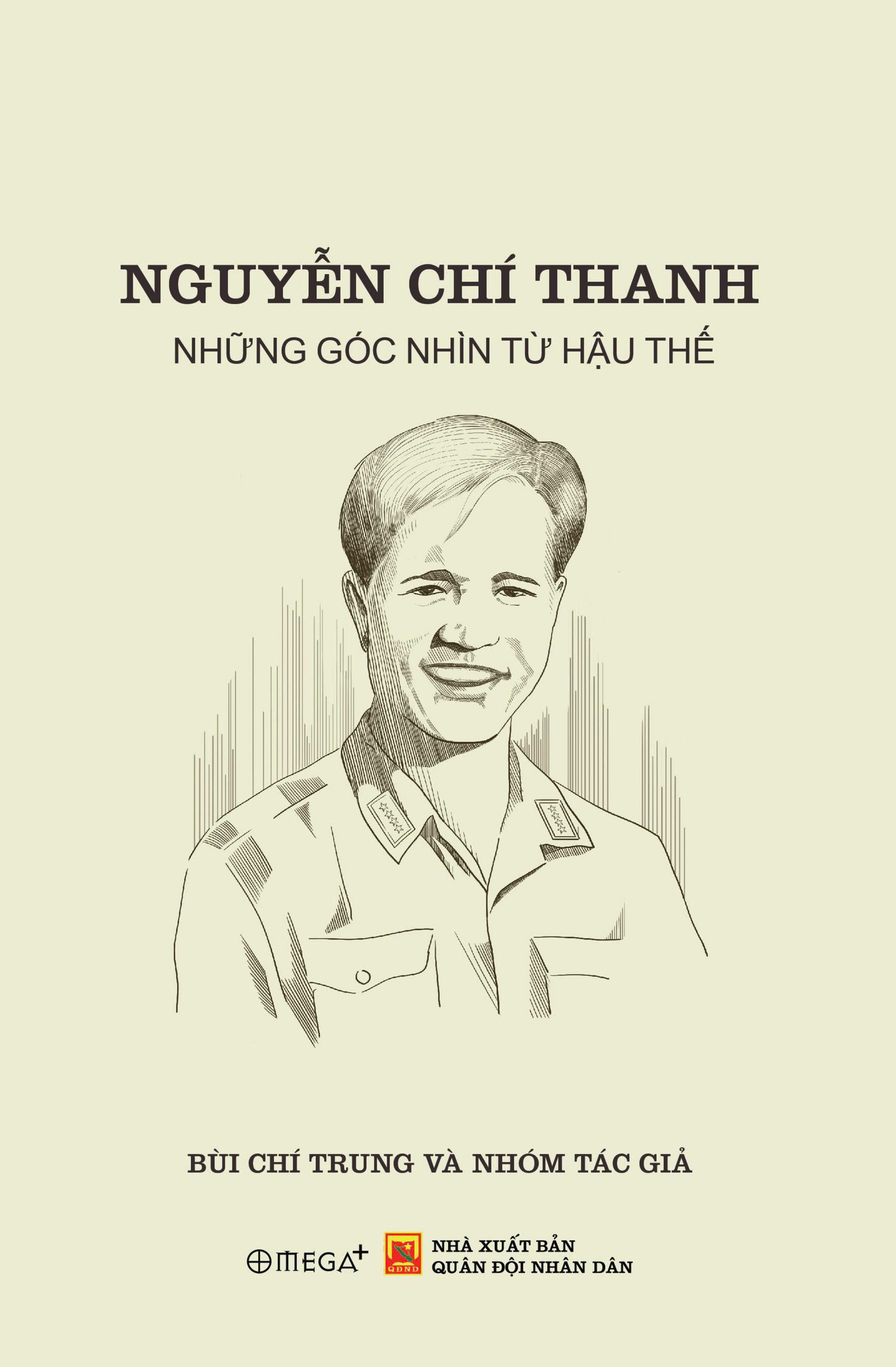 Nguyễn Chí Thanh - Những Góc Nhìn Từ Hậu Thế - Ảnh 2