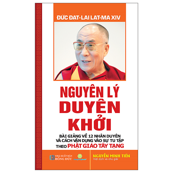 nguyên lý duyên khởi - bài giảng về 12 nhân duyên và cách vận dụng vào sự tu tập theo phật giáo tây tạng