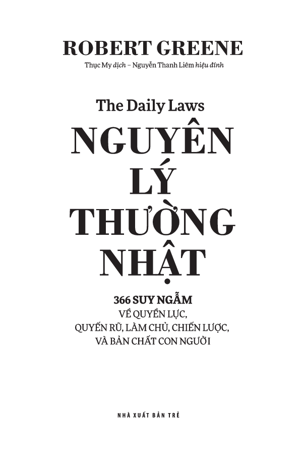 nguyên lý thường nhật - 366 suy ngẫm về quyền lực, quyến rũ, làm chủ, chiến lược, và bản chất con người - Ảnh 4