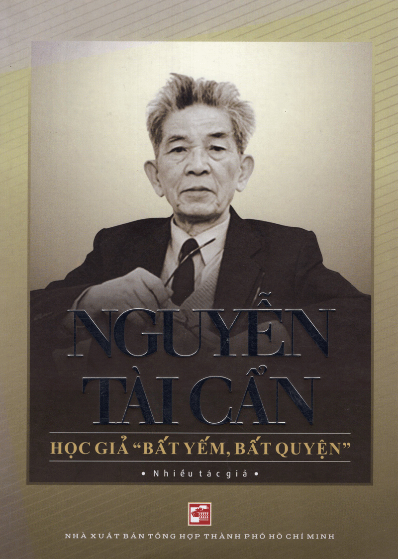 nguyễn tài cẩn học giả bất yếm bất quyện - Ảnh 2