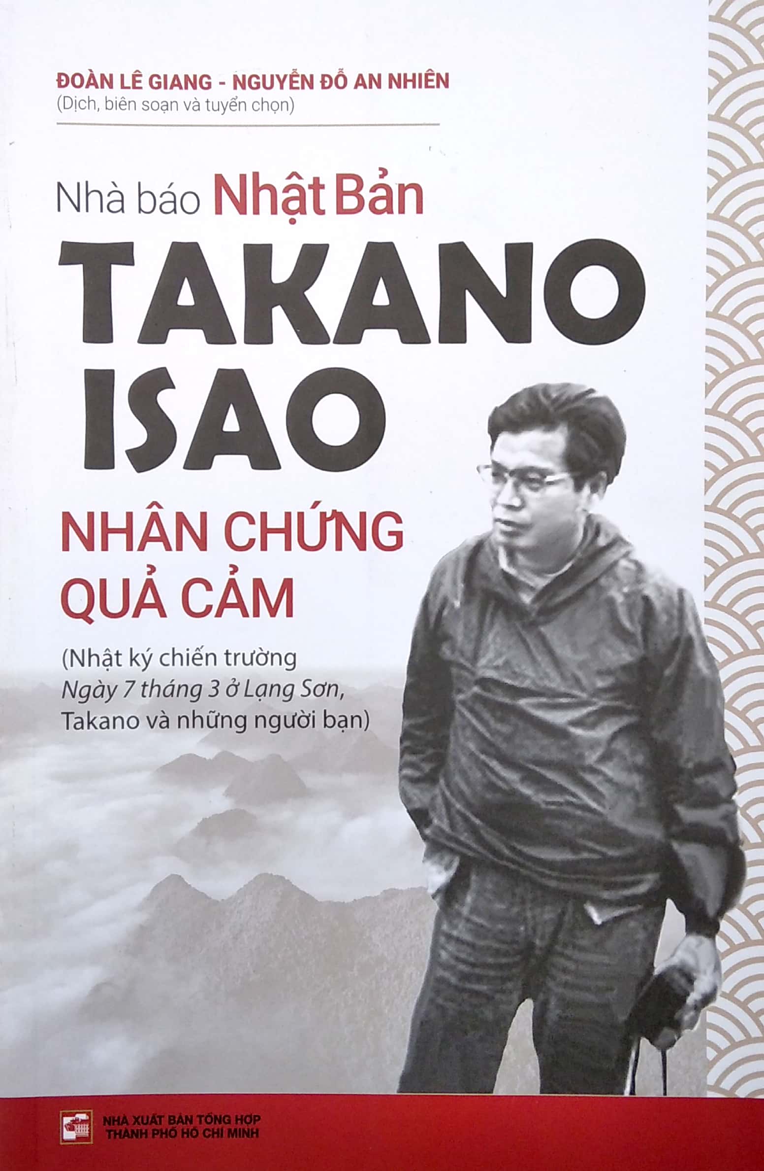 nhà báo nhật bản takano isao - nhân chứng quả cảm - Ảnh 2