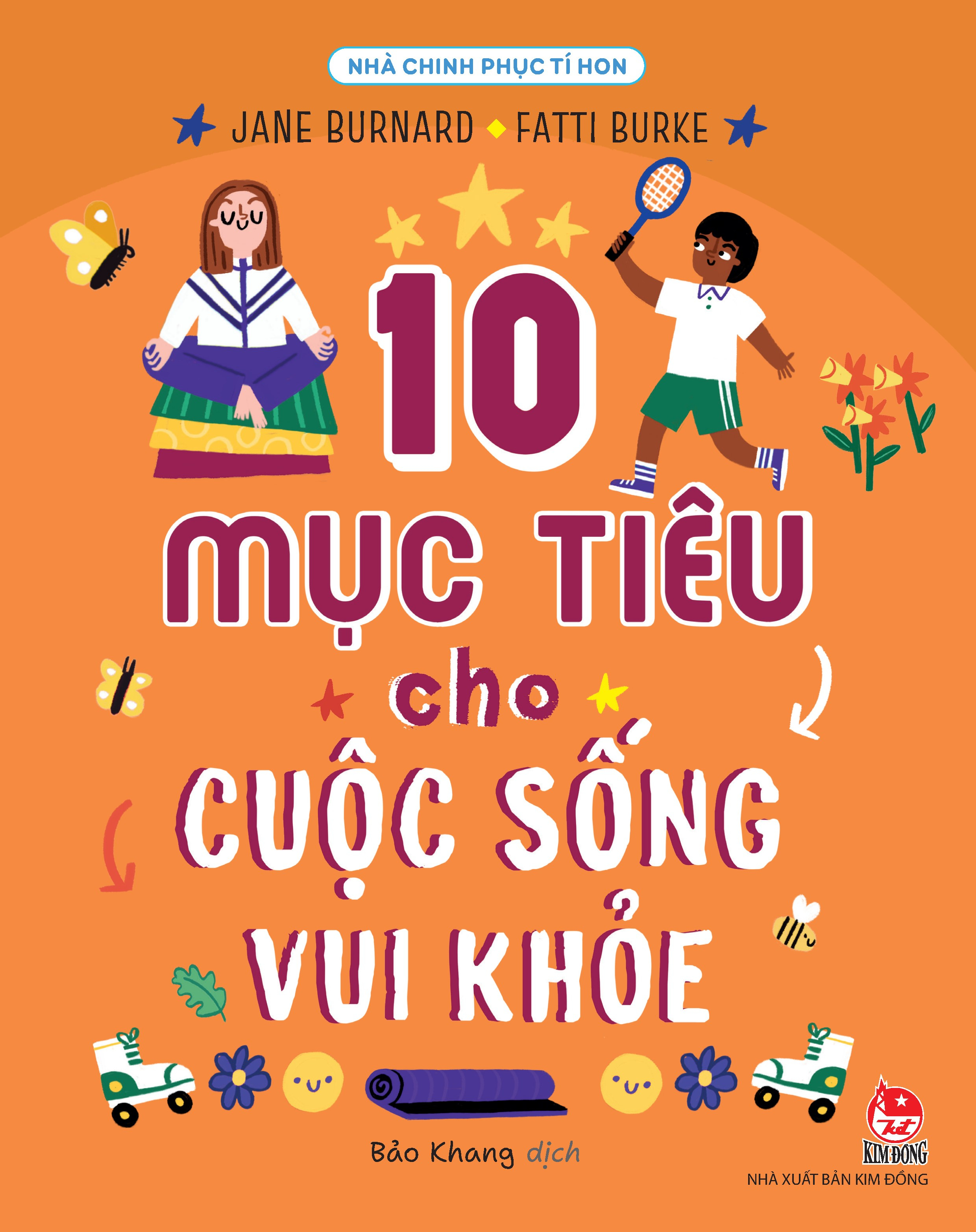 nhà chinh phục tí hon - 10 mục tiêu cho cuộc sống vui khỏe - Ảnh 2