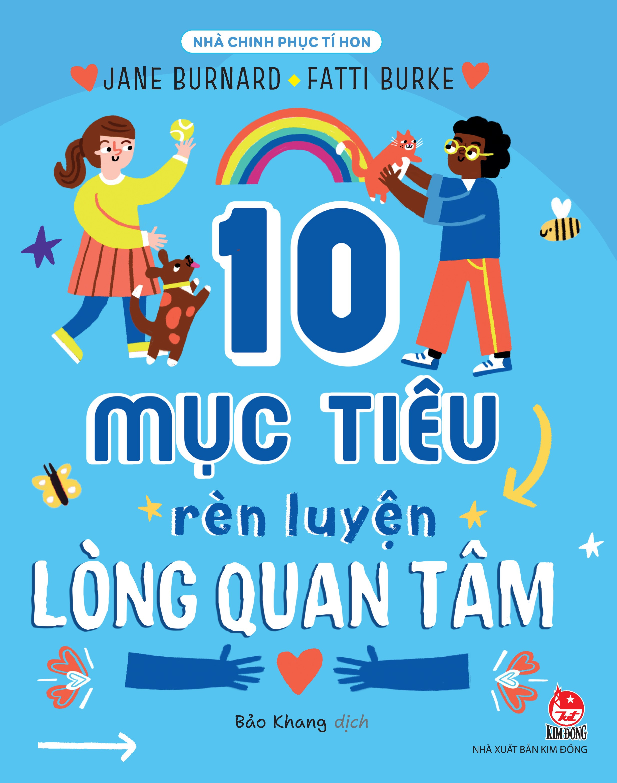 nhà chinh phục tí hon - 10 mục tiêu rèn luyện lòng quan tâm - Ảnh 2