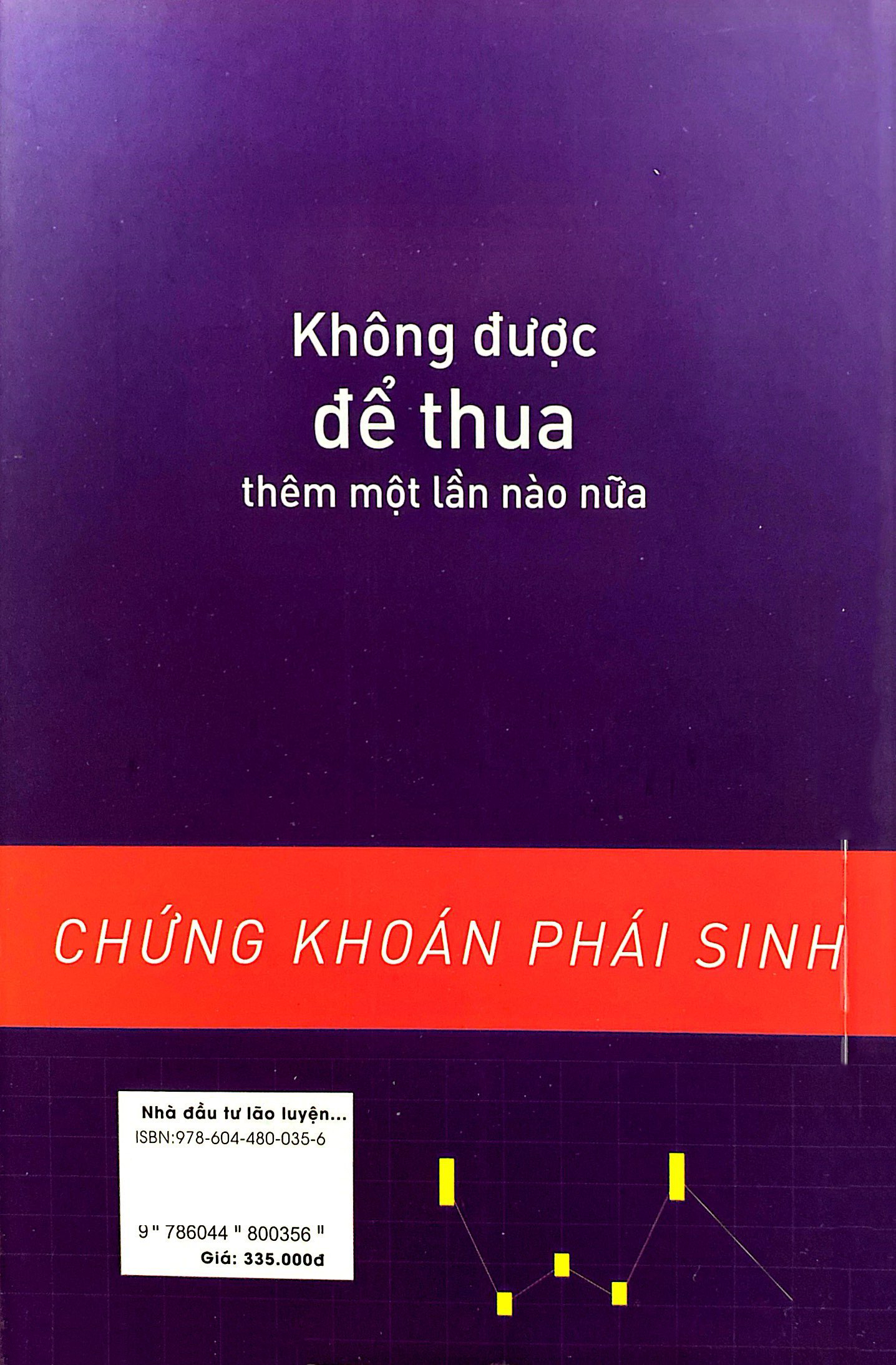 nhà đầu tư lão luyện và thị trường chứng khoán việt nam (tái bản 2023) - Ảnh 12