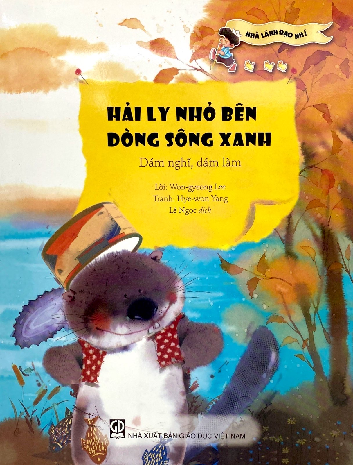 nhà lãnh đạo nhí - hải ly nhỏ bên dòng sông xanh - Ảnh 2