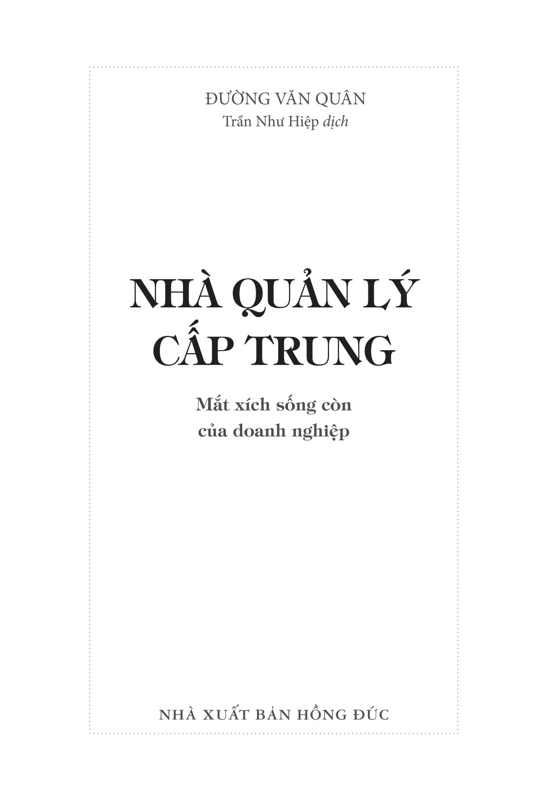 nhà quản lý cấp trung: mắt xích sống còn của doanh nghiệp - Ảnh 2