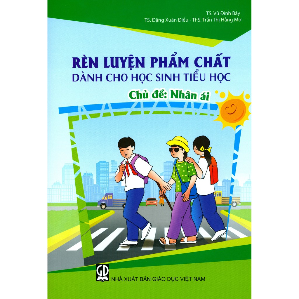 nhân ái - rèn luyện phẩm chất dành cho học sinh tiểu học - Ảnh 2