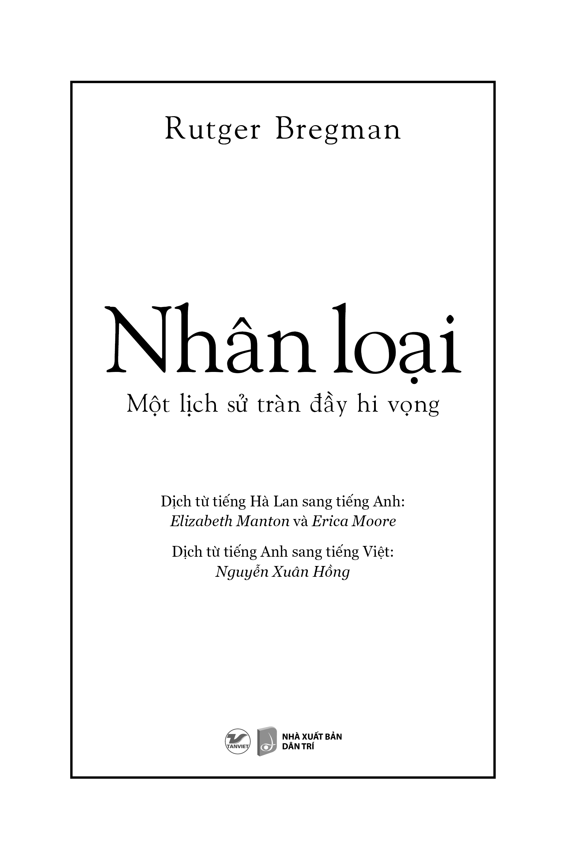 nhân loại - một lịch sử tràn đầy hi vọng - Ảnh 4