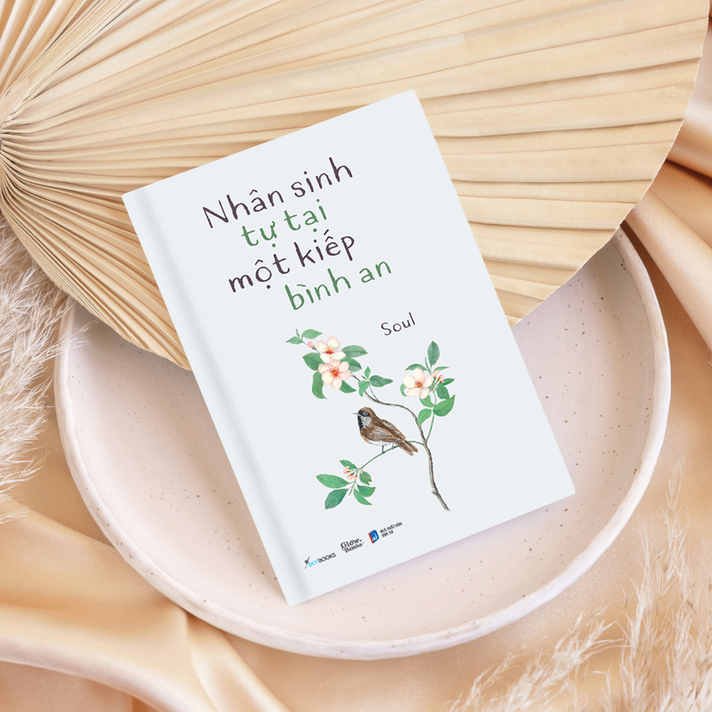 nhân sinh tự tại một kiếp bình an - Ảnh 3