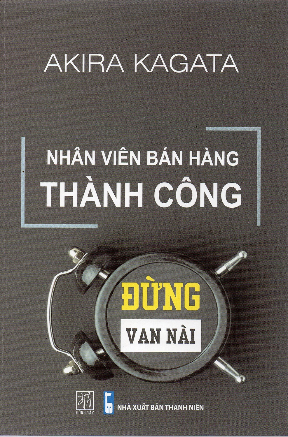 nhân viên bán hàng thành công - đừng van nài - Ảnh 2