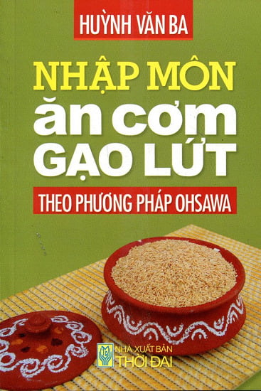 nhập môn ăn cơm gạo lứt theo phương pháp ohsawa