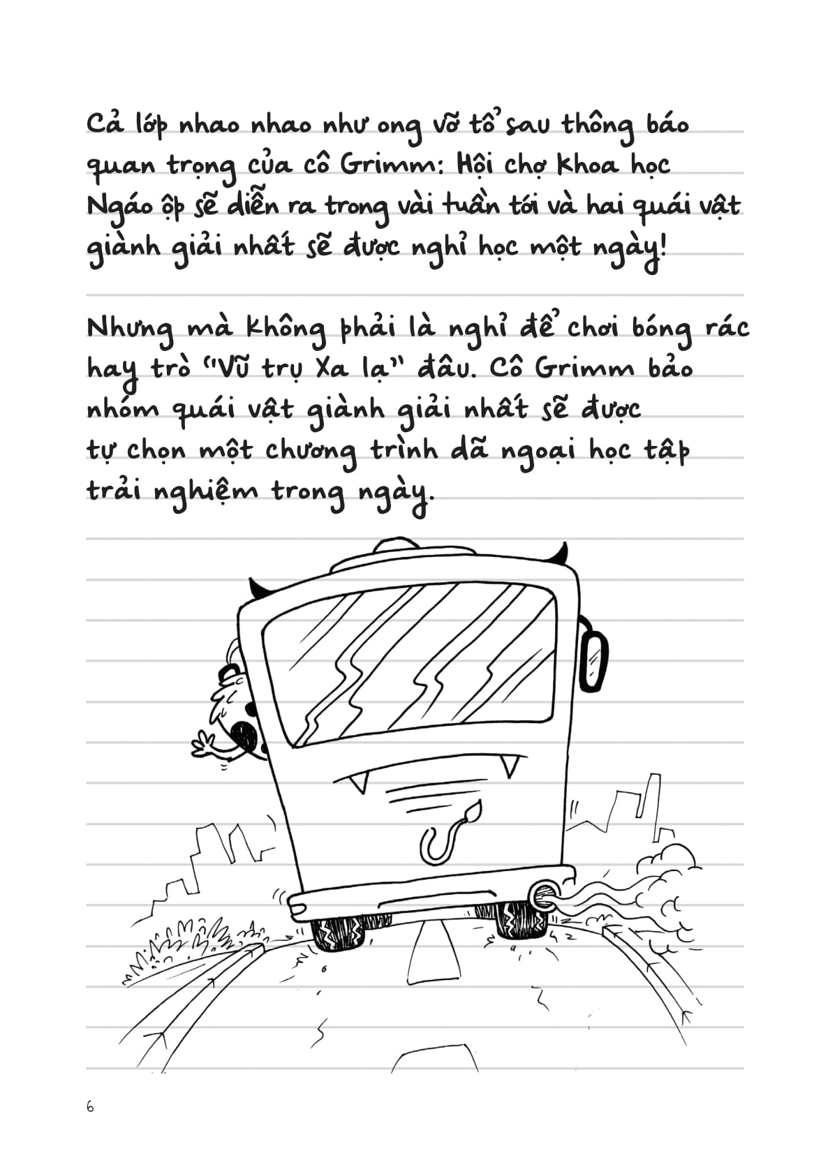 Nhật Kí Đi Học Của Quái Vật Nhỏ - Bùng Nổ Cơn Giận (Nhưng Tớ Đã Kiềm Chế Được, Siêu Chưa?) - Ảnh 6
