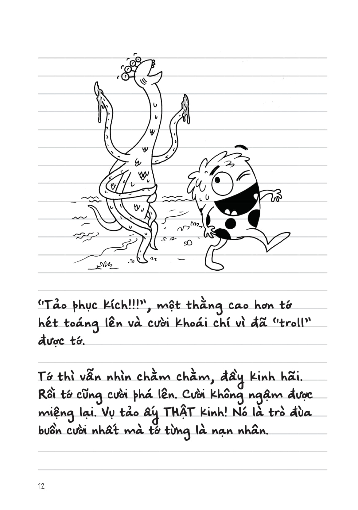 Nhật Kí Đi Học Của Quái Vật Nhỏ - Kết Bạn Chẳng Dễ Gì! (Nhưng Tớ Đã Xử Lí Được Tốt, Chất Lừ!) - Ảnh 11