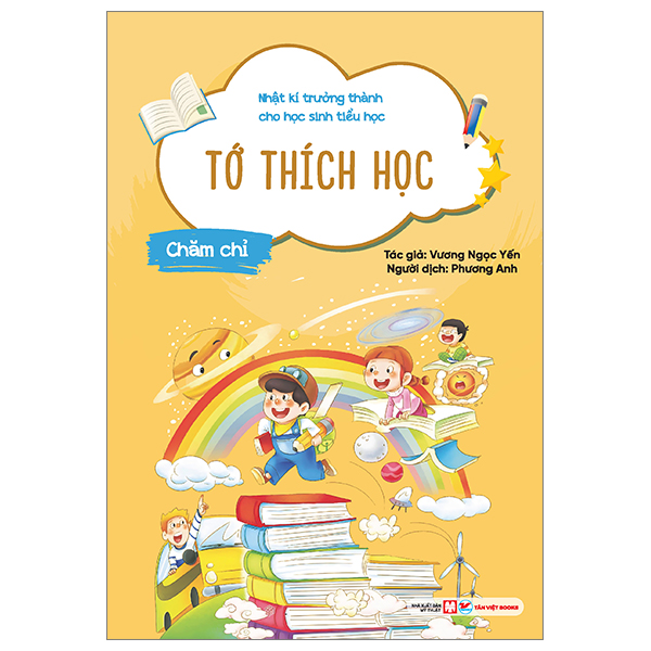 nhật kí trưởng thành cho học sinh tiểu học - chăm chỉ - tớ thích học