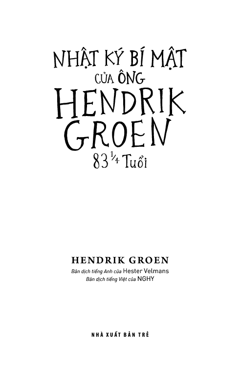 nhật ký bí mật của ông hendrik groen 83 1/4 tuổi - Ảnh 4