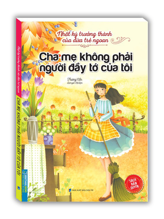 nhật ký trưởng thành của đứa trẻ ngoan - cha mẹ không phải người đầy tớ của tôi (tái bản) - Ảnh 2